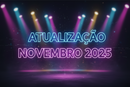 Atualização NOVEMBRO 2025